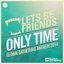 Only Time (GlobalGathering Anthem 2014)