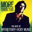 More Than This - The Best Of Bryan Ferry And Roxy Music