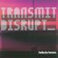 Transmit Disrupt