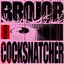 COCKSNATCHER - Single