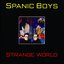 Spanic Boys - Strange World album artwork