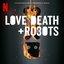 Love, Death & Robots: Season 3 (Soundtrack from the Netflix Series)