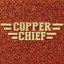 Copper Chief