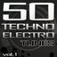 50 Techno Electro Tunes, Vol. 1 - Best of Hands Up Techno, Jumpstyle, Electro House, Trance & Hardstyle