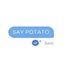 SAY POTATO!