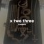 X Two Three