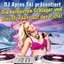 DJ Apres Ski präsentiert - die heißesten Schlager und Discofox Hits auf der Piste 2015 bis 2016!