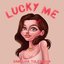 Lucky Me (Radio Edit) - Single