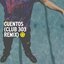 Cuentos (Club 303 RMX)