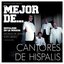 Lo Mejor De CANTORES DE HISPALIS