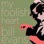 My Foolish Heart - The Songs of Bill Evans