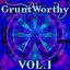 GruntWorthy Vol. 1