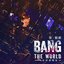 BANG THE WORLD(現場版)