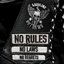 No Rules, No Laws, No Regrets