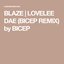 Lovelee Dae Bicep Remixes