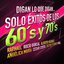 Digan Lo Que Digan...Solo Éxitos de los 60's y 70's