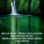 Relax Music, Música Relajación, Meditation Music, Música Meditación, Reiki Music, Yoga Music (Spiritual Music for Yoga, Mantra, Karma, Tantra, Zen, Mindfullness, Massage & Meditation)