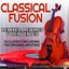 Classical Fusion - Remixed, Rewired & Reinvented - 50 Classics Including The Original Masters