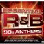 Essential R&B - 90s Anthems