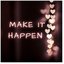 Make It Happen