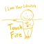 Touch / Fire