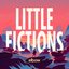 Little Fictions (Fickle Flame Version)