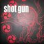 Shot Gun