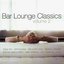 Bar Lounge Classics Deep Lounge Edition, Vol. 2
