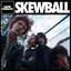 SKEWBALL [Explicit]