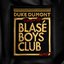 Blasé Boys Club