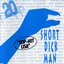 Short Dick Man