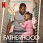 Fatherhood (Original Motion Picture Soundtrack)