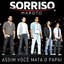 Sorriso Maroto - Assim Você Mata O Papai