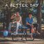 a better day
