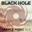 Black Hole Trance Music 10-21