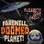 Farewell, Doomed Planet!