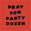 Party Dozen - Pray For Party Dozen album artwork