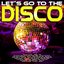 let's go to the disco