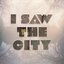 I Saw the City