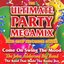 The Ultimate Party Megamix - Non-Stop Favourite Songs