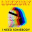 I Need Somebody