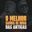 O Melhor Samba de Roda das Antigas