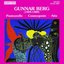 Berg, G: Pastourelle / Cosmogonie / Aria