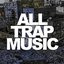 All Trap Music, Vol. 4