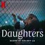 Daughters (Soundtrack from the Netflix Documentary)