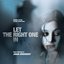 Let the Right One In (Original Motion Picture Soundtrack) [Låt den rätte komma in]