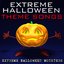 Extreme Halloween Theme Songs