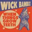 When Things Grow Teeth