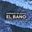 EL BAÑO (feat. Bad Bunny) - Single