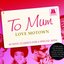 To Mum Love Motown